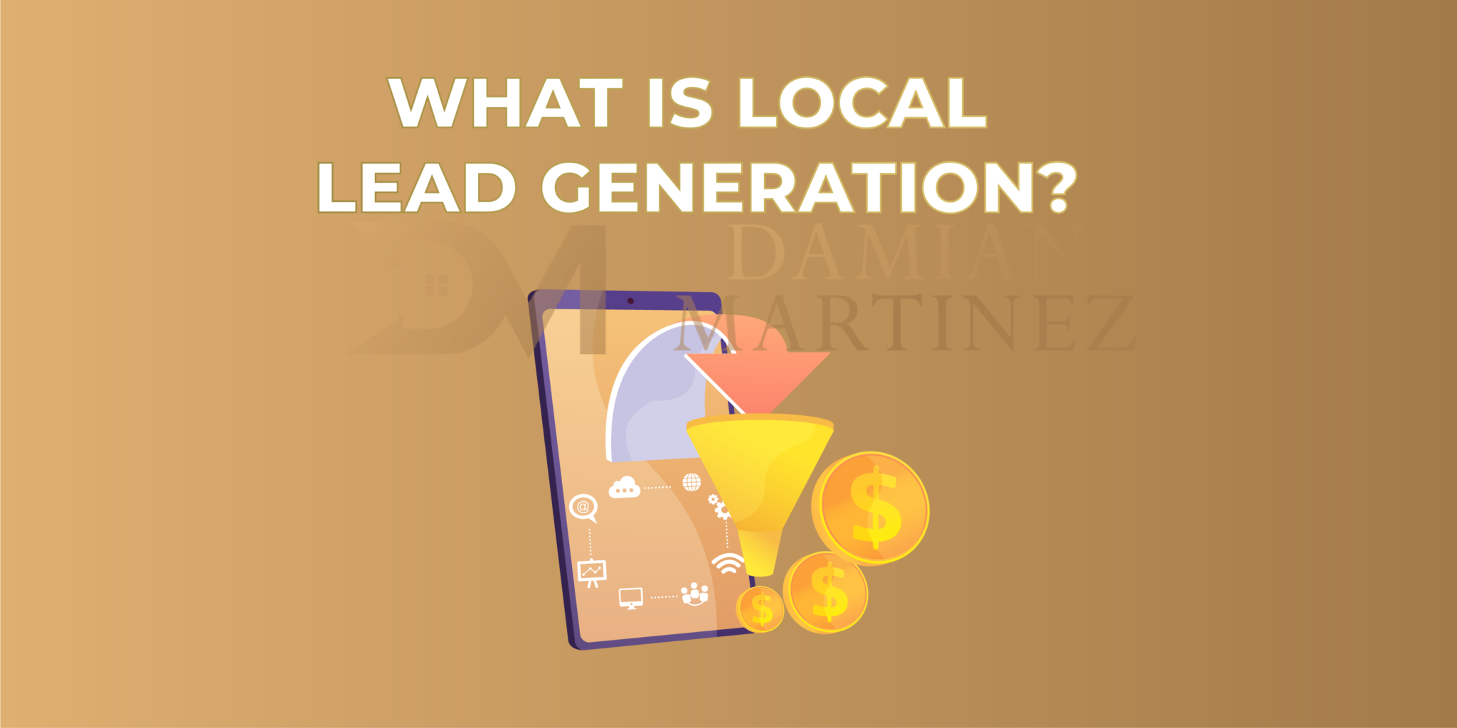 Local Lead Gen What Is It? Can I Do It? How Do I Start? (2022 Update